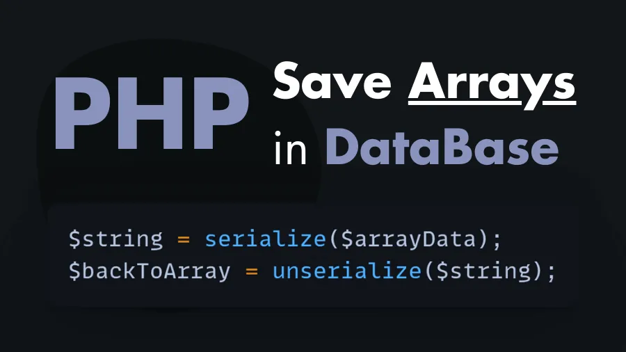 Store PHP Arrays into MySQL Database