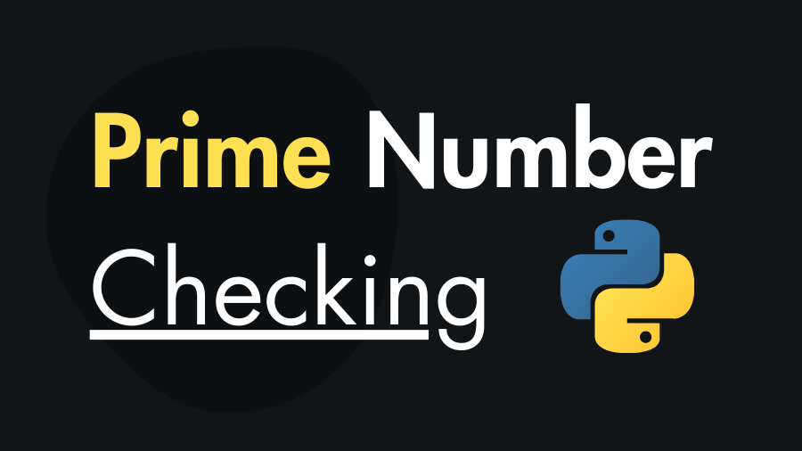 Check Whether Number Is Prime Using Python